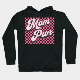 Mother's Day Mom Pwr Hoodie